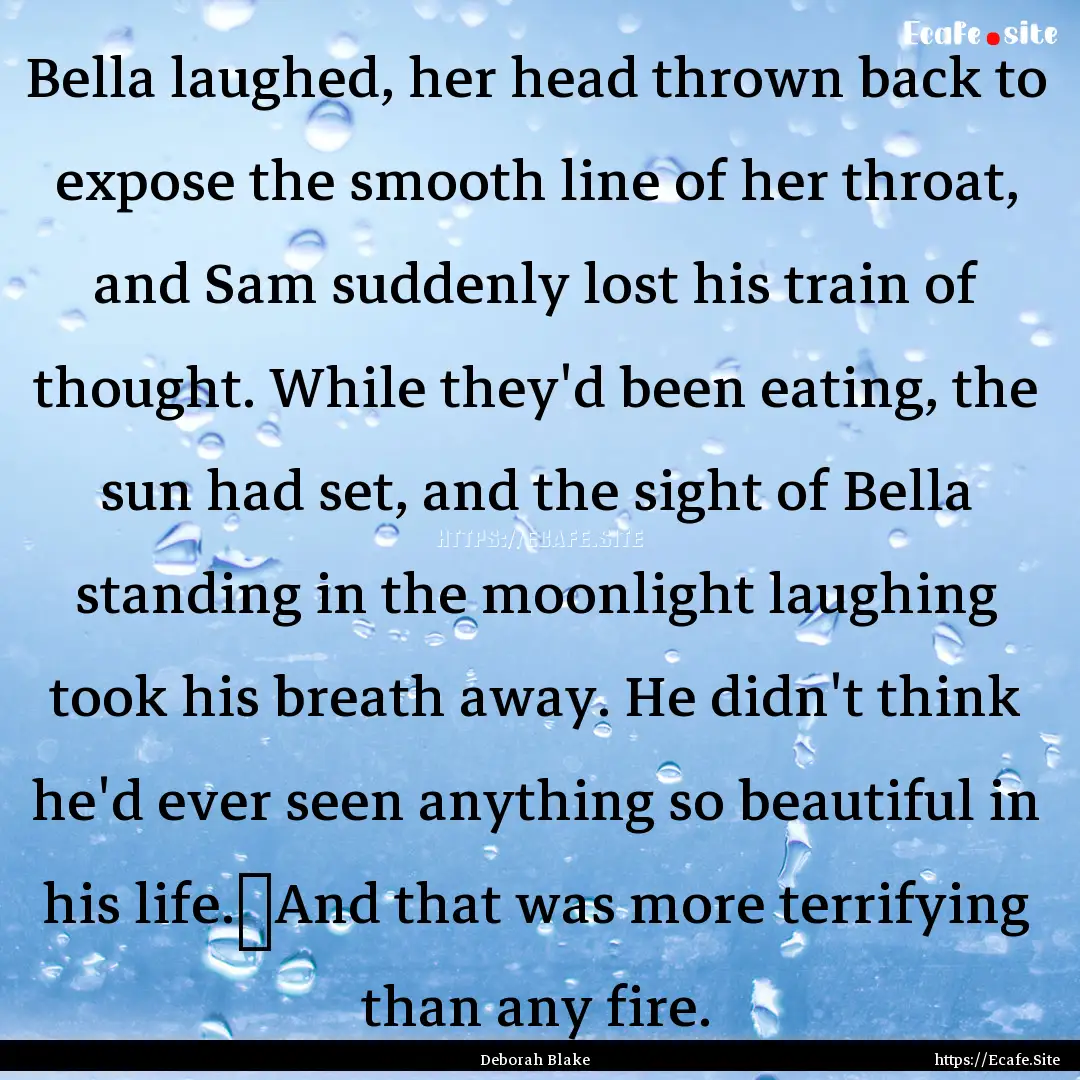 Bella laughed, her head thrown back to expose.... : Quote by Deborah Blake