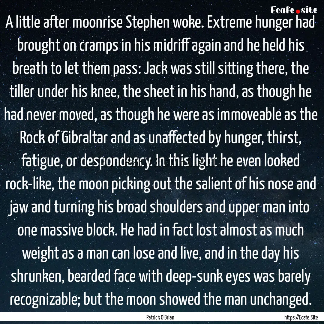 A little after moonrise Stephen woke. Extreme.... : Quote by Patrick O'Brian