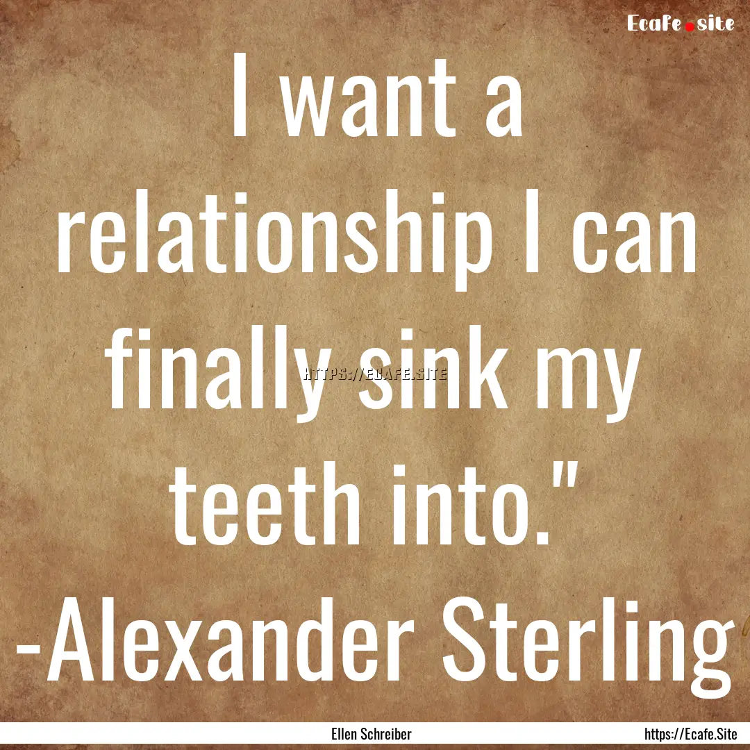 I want a relationship I can finally sink.... : Quote by Ellen Schreiber