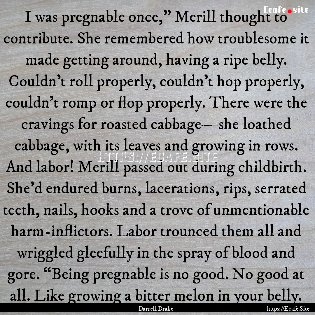 I was pregnable once,” Merill thought to.... : Quote by Darrell Drake