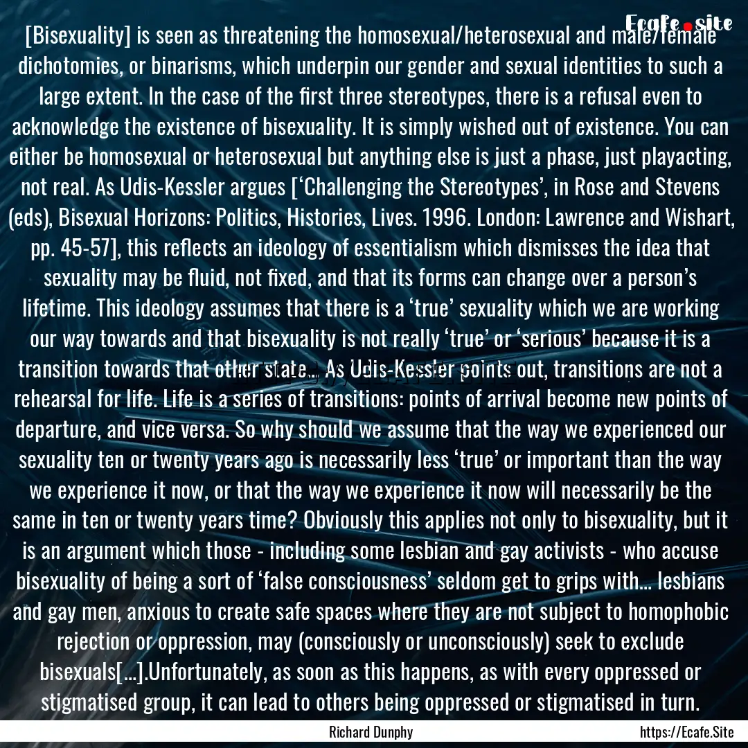 [Bisexuality] is seen as threatening the.... : Quote by Richard Dunphy