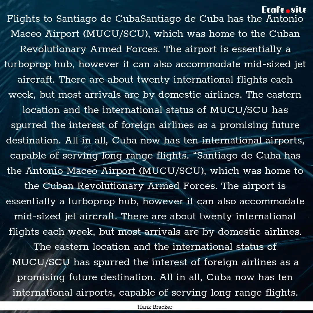 Flights to Santiago de CubaSantiago de Cuba.... : Quote by Hank Bracker