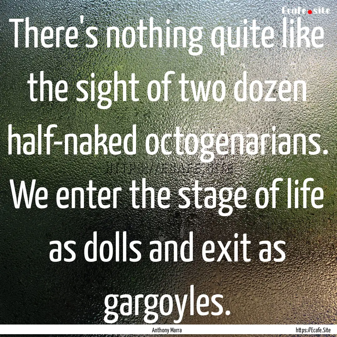 There's nothing quite like the sight of two.... : Quote by Anthony Marra