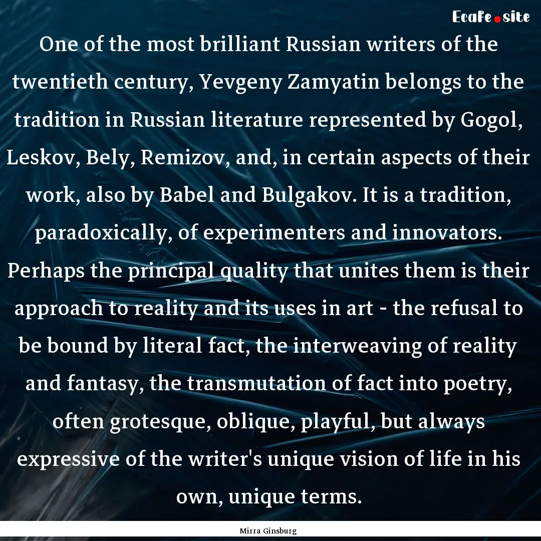 One of the most brilliant Russian writers.... : Quote by Mirra Ginsburg