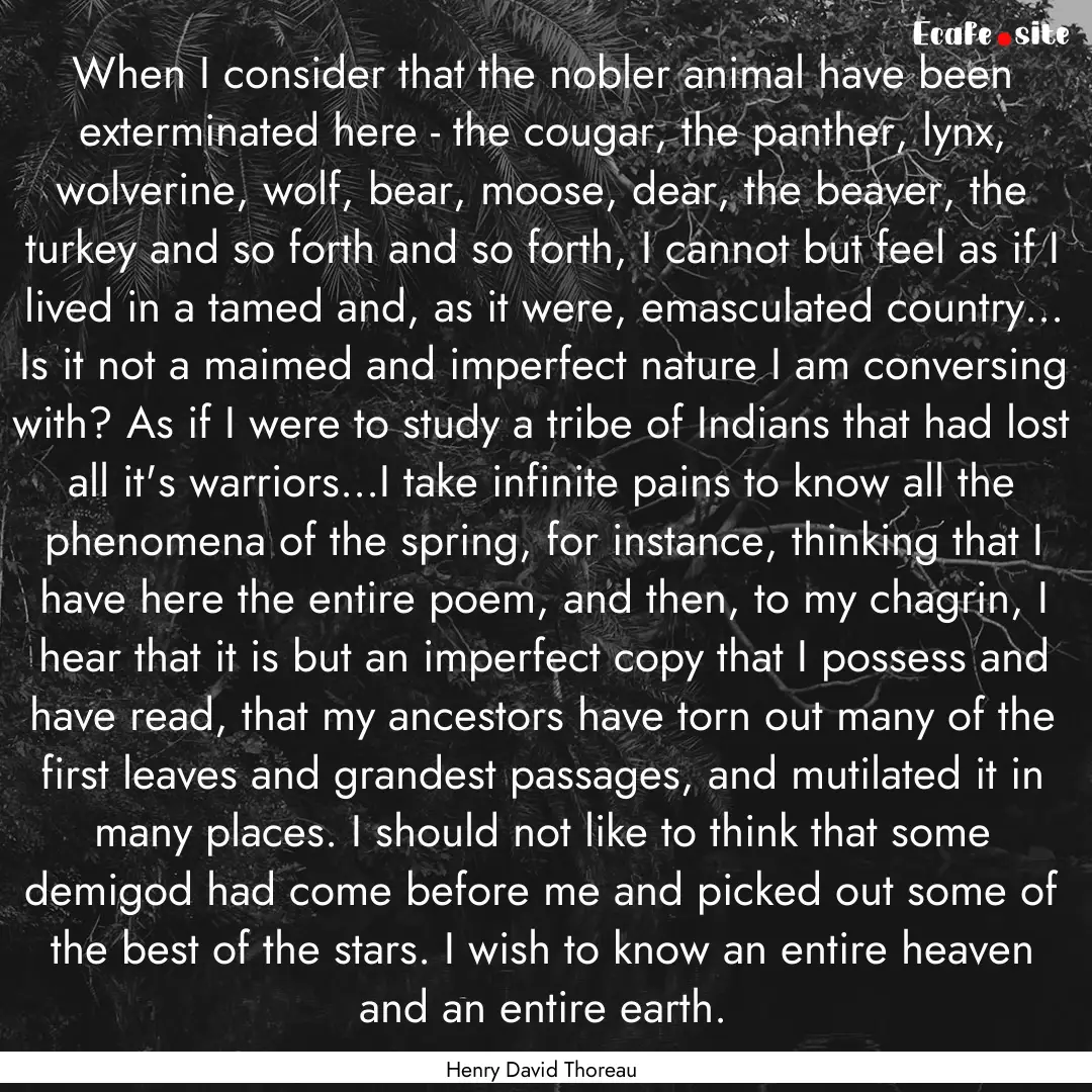 When I consider that the nobler animal have.... : Quote by Henry David Thoreau