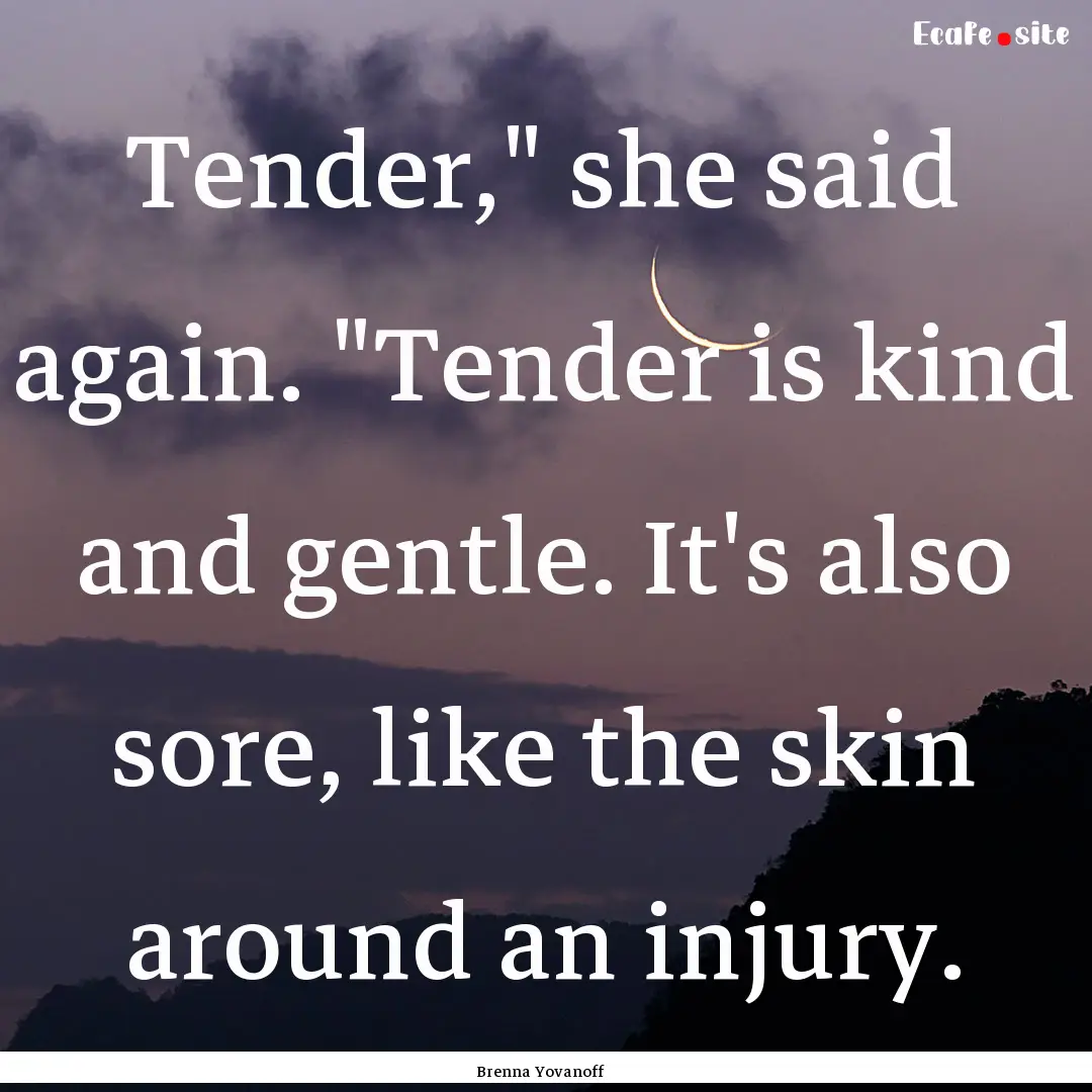 Tender,