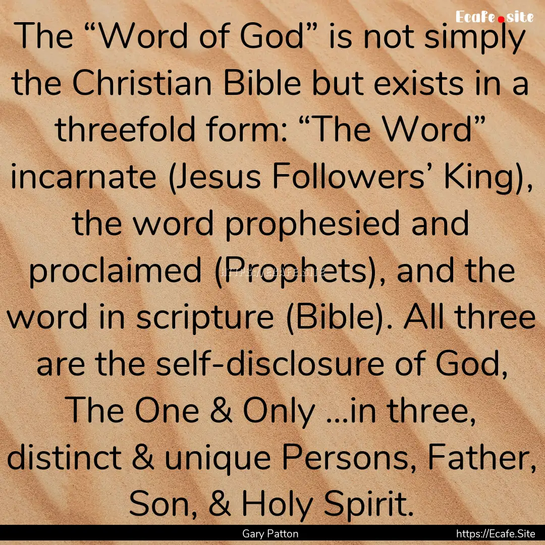 The “Word of God” is not simply the Christian.... : Quote by Gary Patton