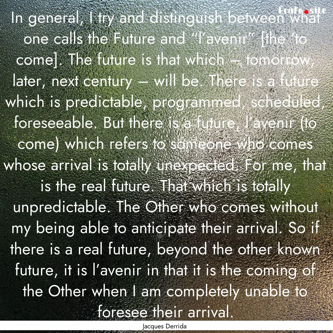 In general, I try and distinguish between.... : Quote by Jacques Derrida