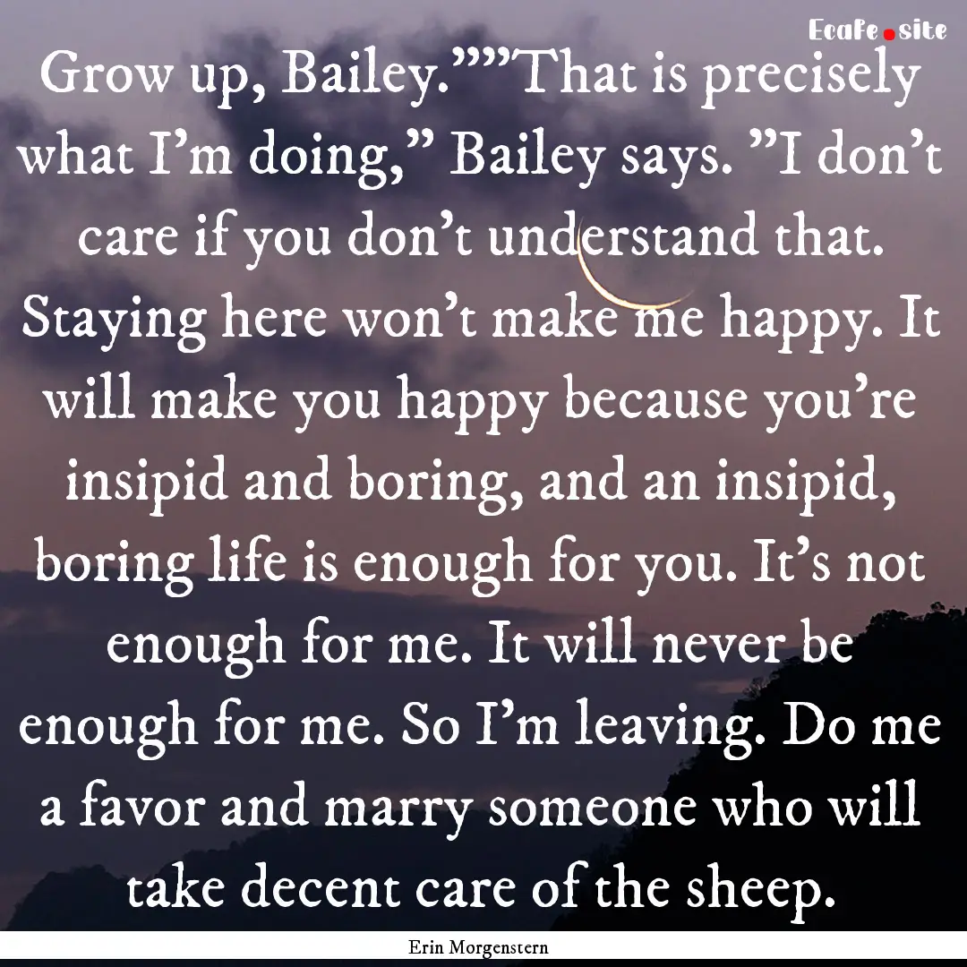 Grow up, Bailey.