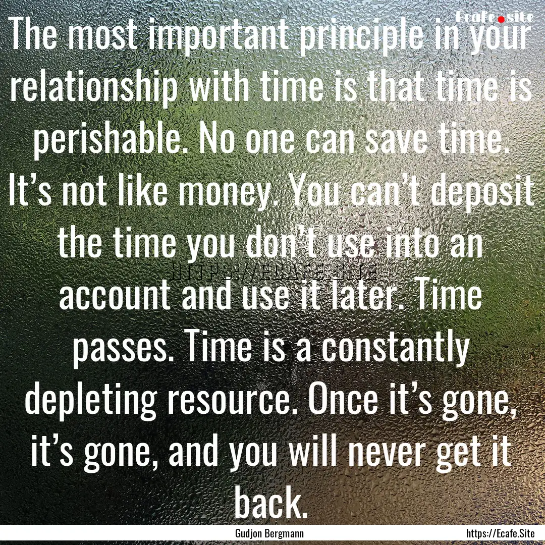 The most important principle in your relationship.... : Quote by Gudjon Bergmann