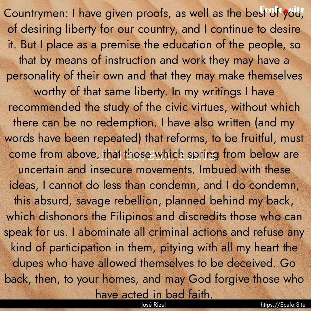 Countrymen: I have given proofs, as well.... : Quote by José Rizal