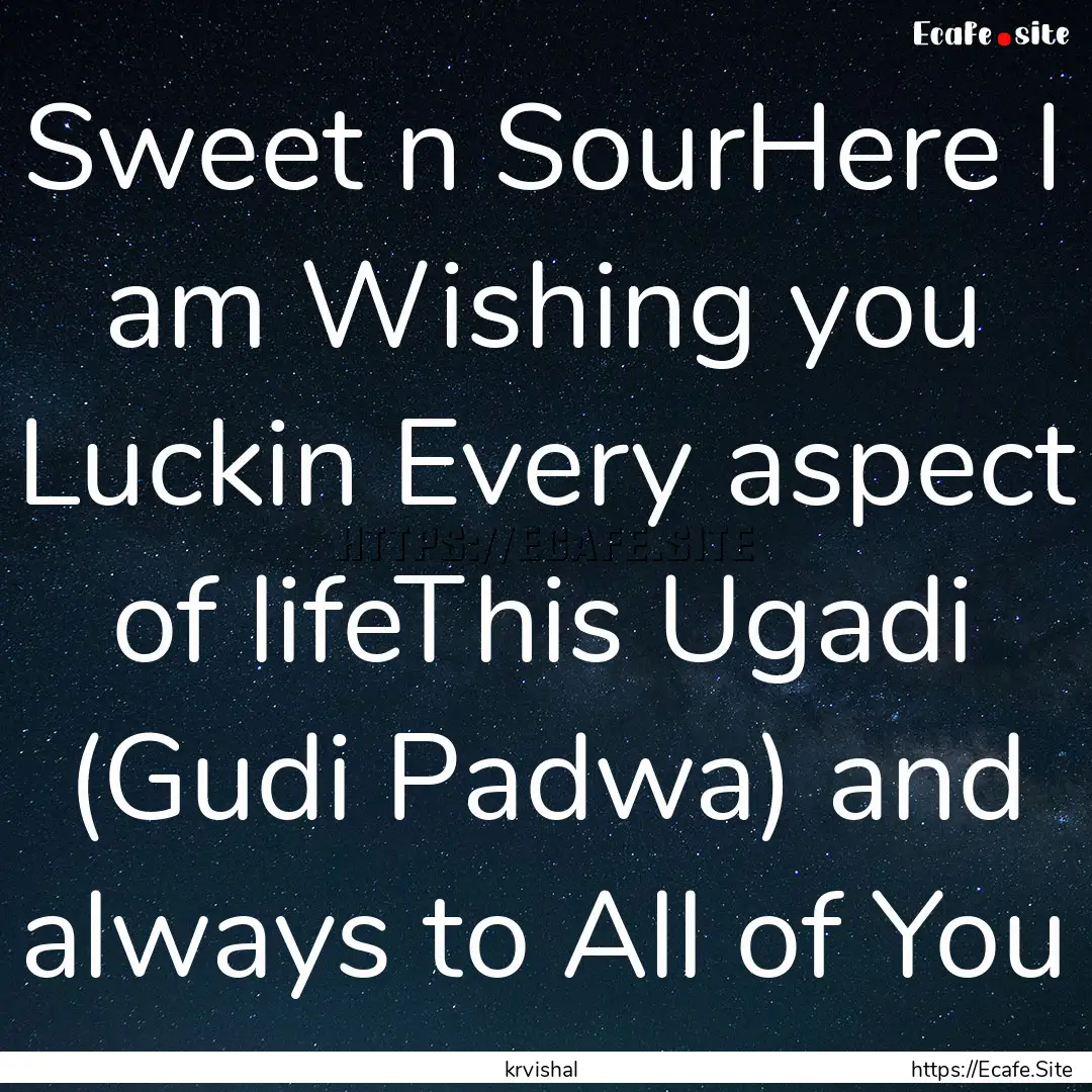 Sweet n SourHere I am Wishing you Luckin.... : Quote by krvishal