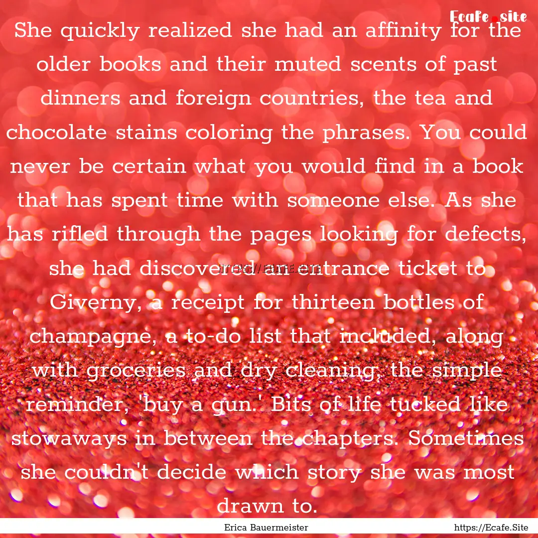 She quickly realized she had an affinity.... : Quote by Erica Bauermeister