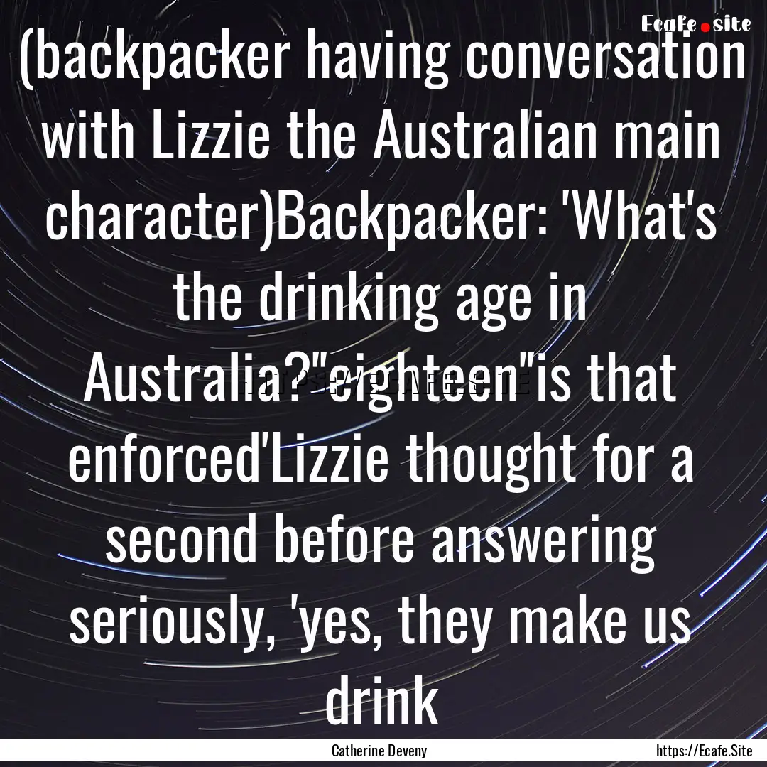 (backpacker having conversation with Lizzie.... : Quote by Catherine Deveny