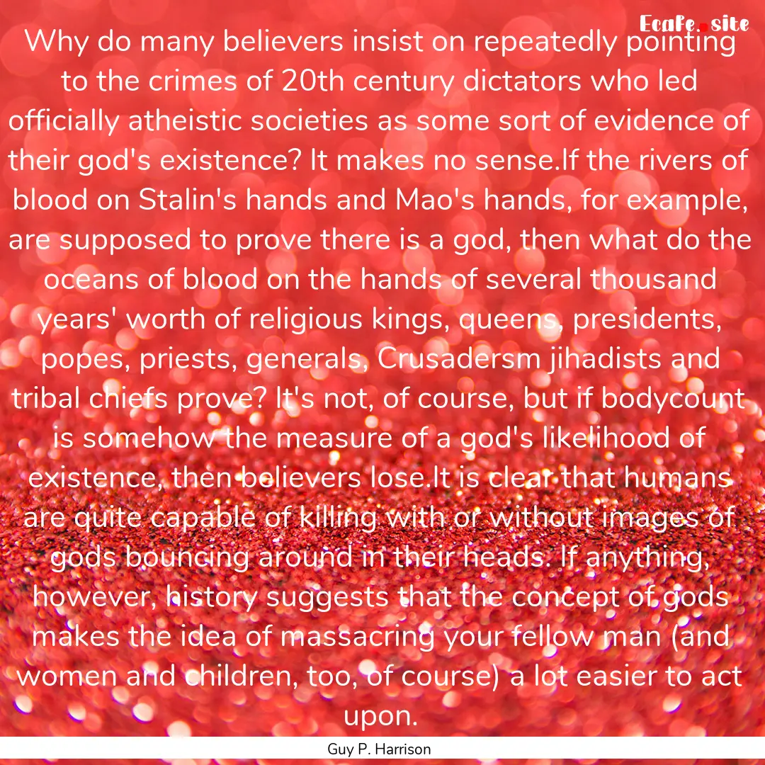 Why do many believers insist on repeatedly.... : Quote by Guy P. Harrison