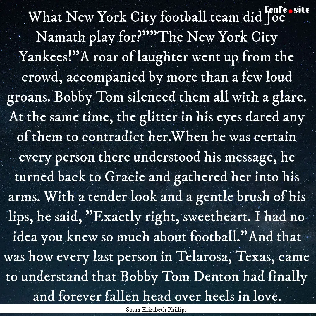 What New York City football team did Joe.... : Quote by Susan Elizabeth Phillips