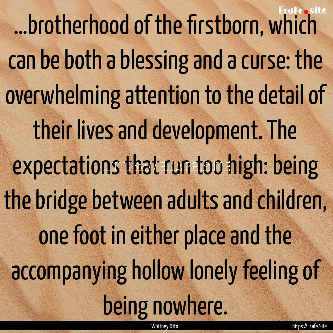 …brotherhood of the firstborn, which can.... : Quote by Whitney Otto