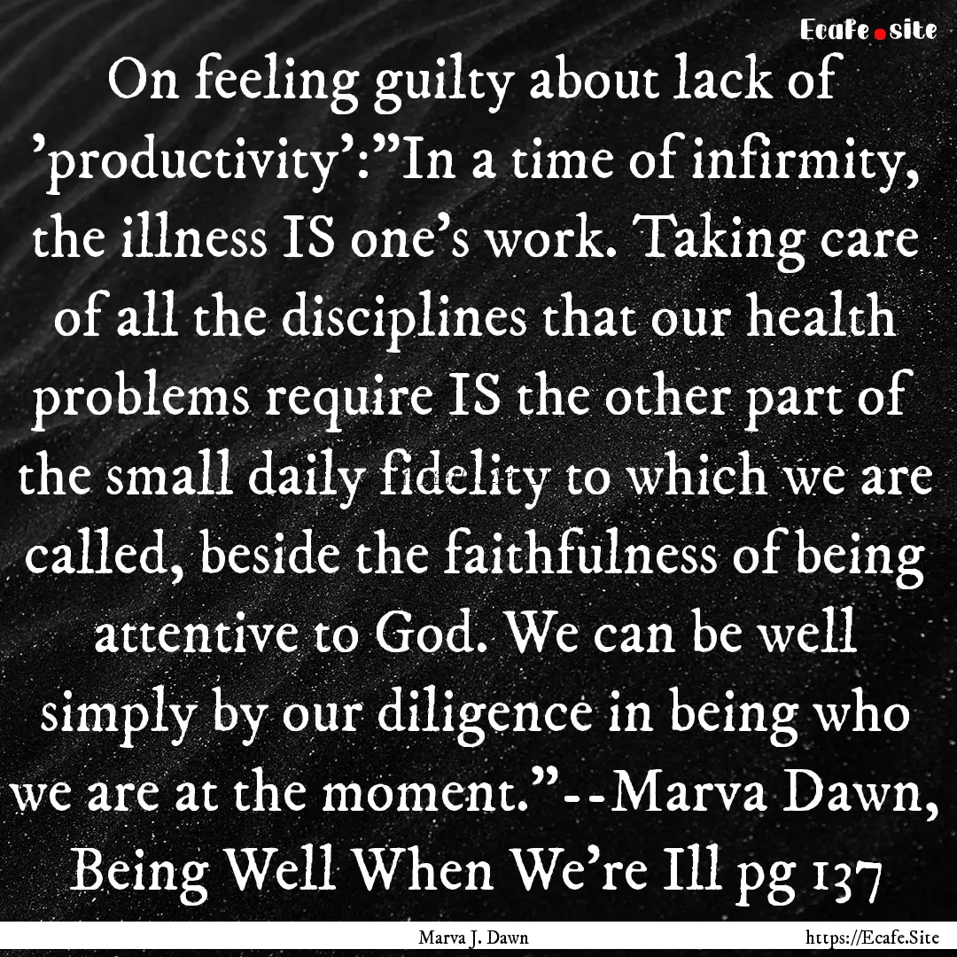 On feeling guilty about lack of 'productivity':