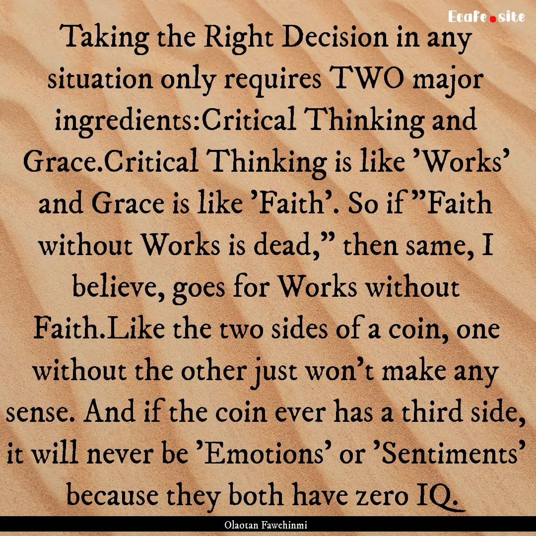 Taking the Right Decision in any situation.... : Quote by Olaotan Fawehinmi