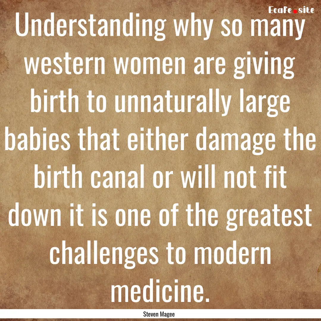 Understanding why so many western women are.... : Quote by Steven Magee