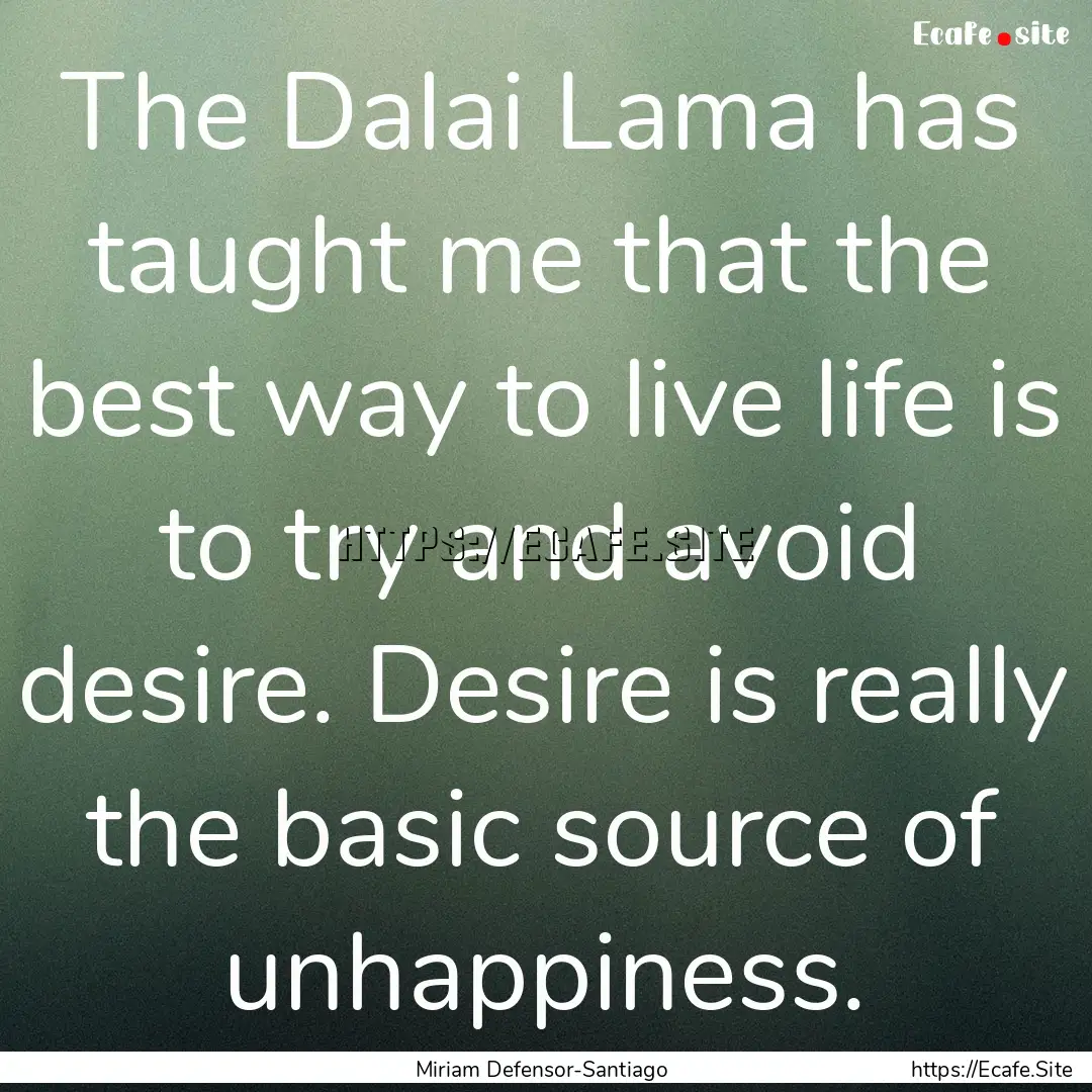 The Dalai Lama has taught me that the best.... : Quote by Miriam Defensor-Santiago