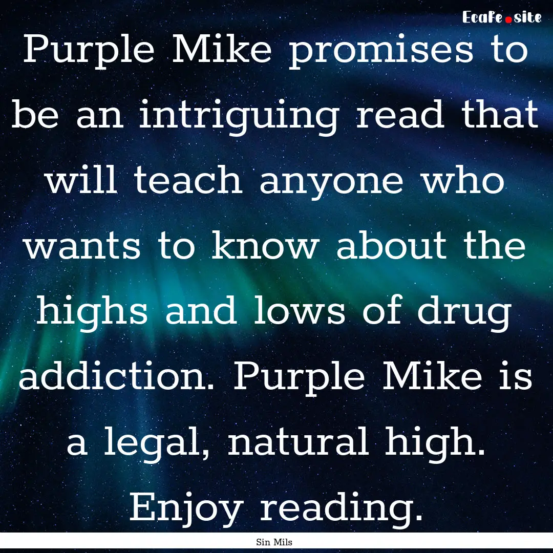 Purple Mike promises to be an intriguing.... : Quote by Sin Mils