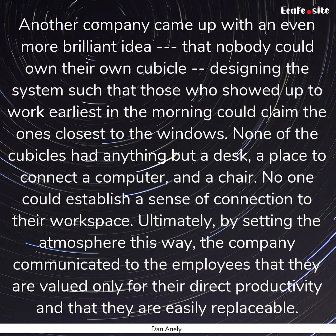 Another company came up with an even more.... : Quote by Dan Ariely