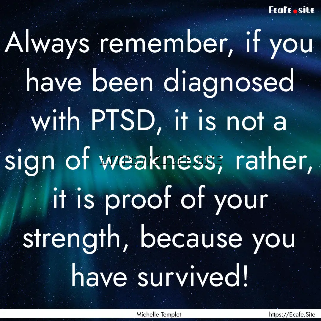 Always remember, if you have been diagnosed.... : Quote by Michelle Templet