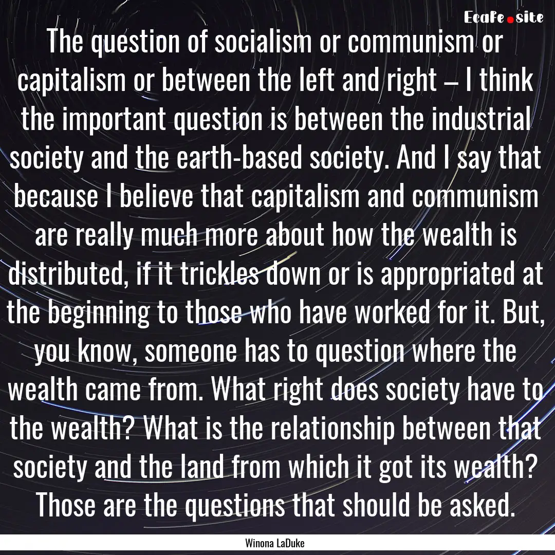 The question of socialism or communism or.... : Quote by Winona LaDuke