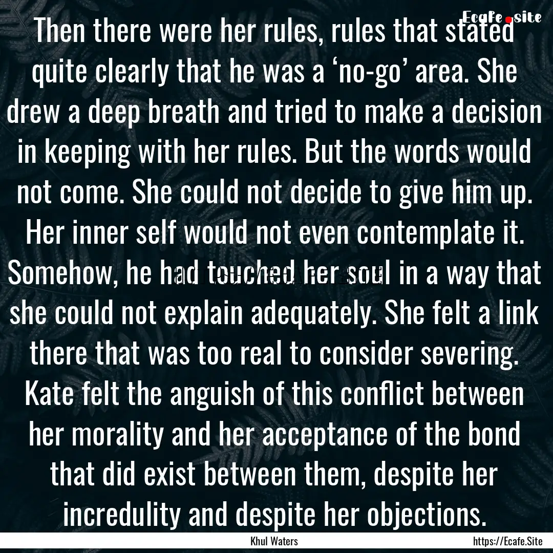 Then there were her rules, rules that stated.... : Quote by Khul Waters