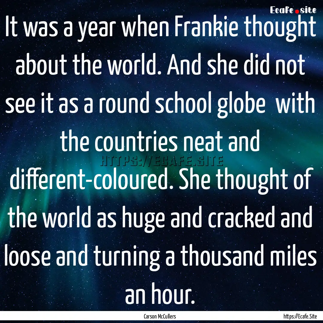 It was a year when Frankie thought about.... : Quote by Carson McCullers