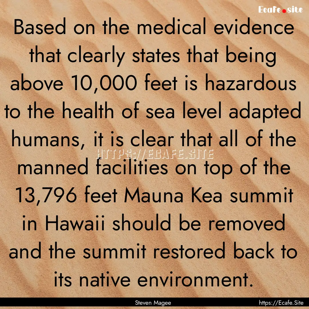 Based on the medical evidence that clearly.... : Quote by Steven Magee