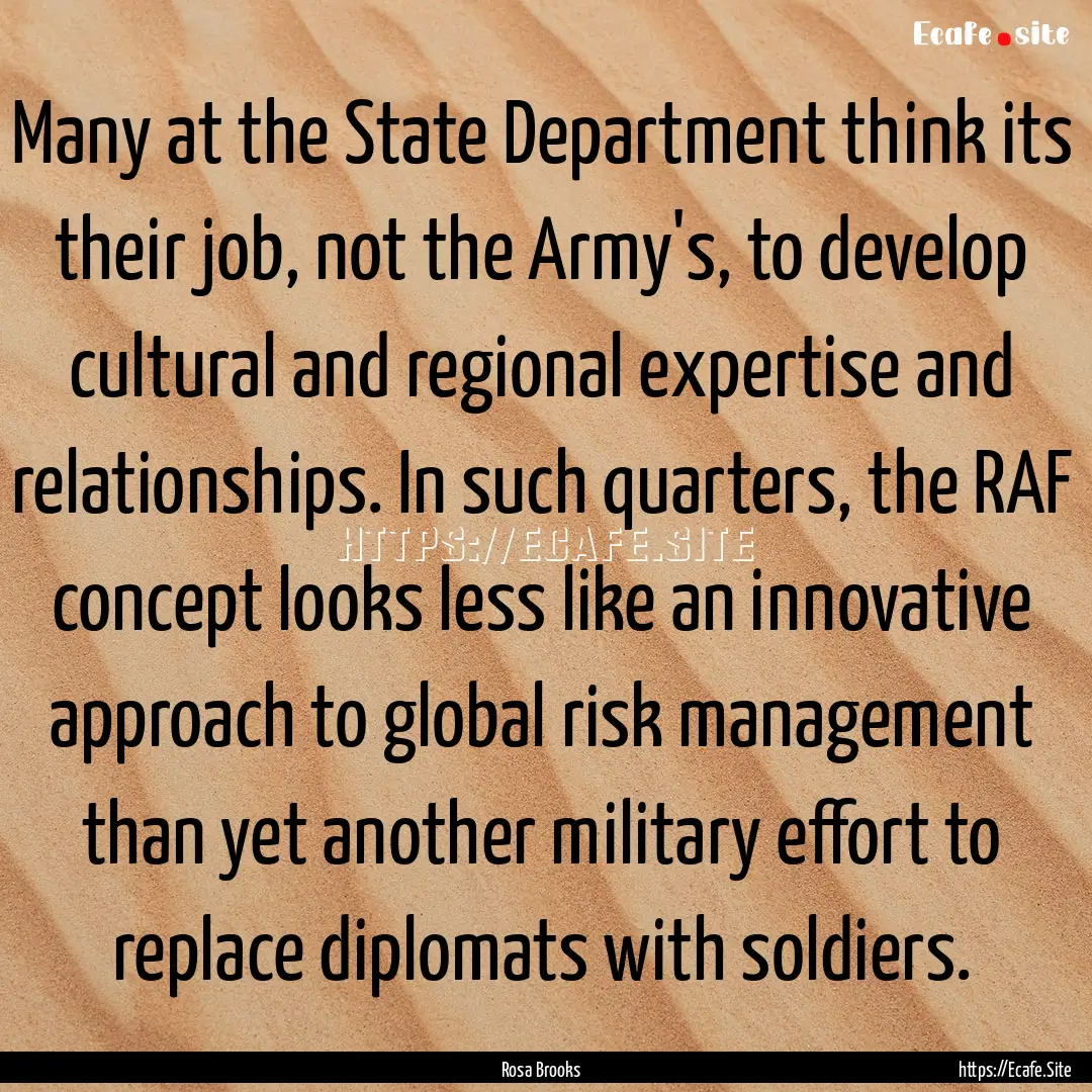 Many at the State Department think its their.... : Quote by Rosa Brooks