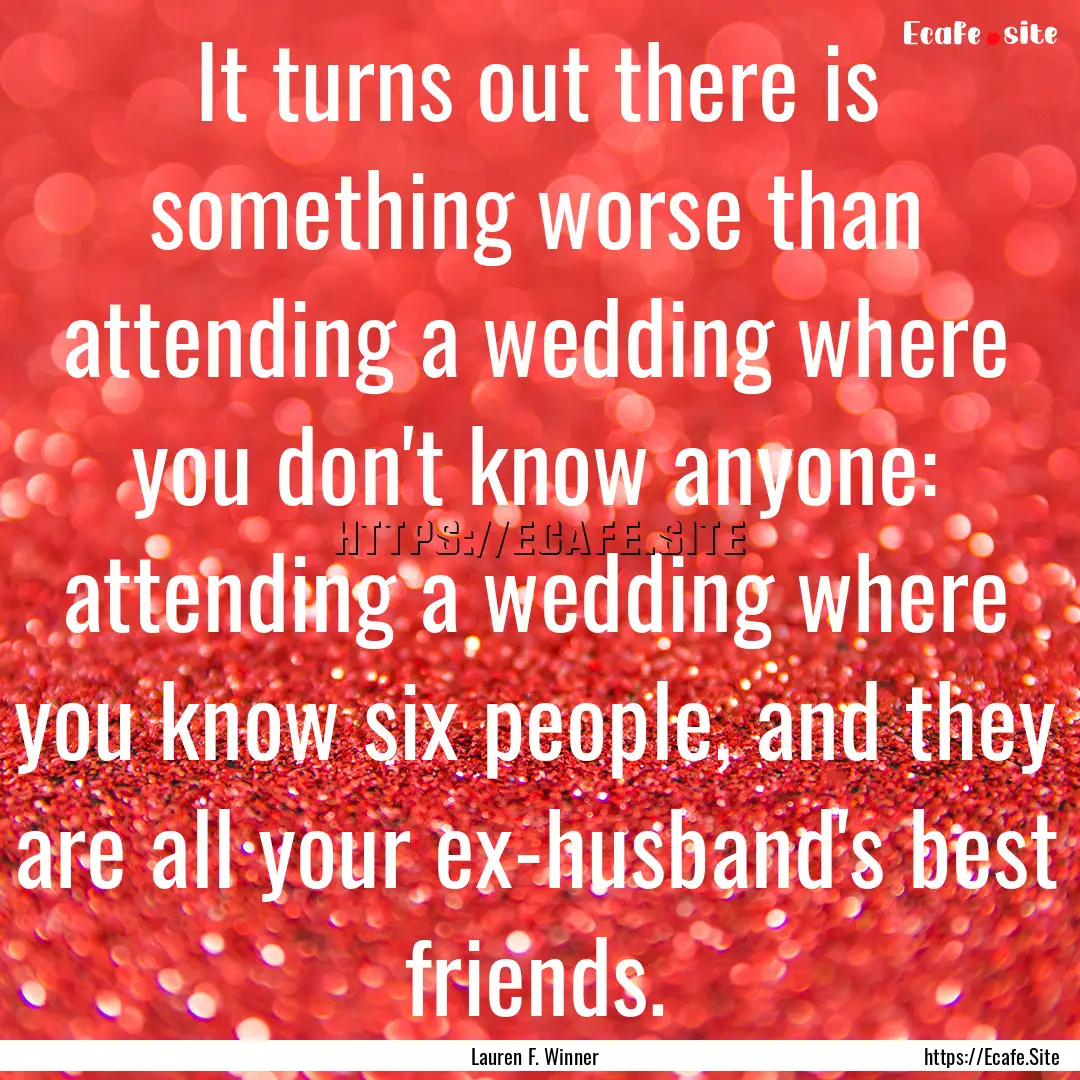 It turns out there is something worse than.... : Quote by Lauren F. Winner