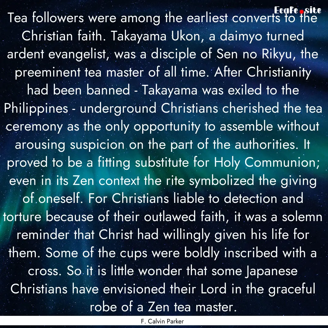 Tea followers were among the earliest converts.... : Quote by F. Calvin Parker