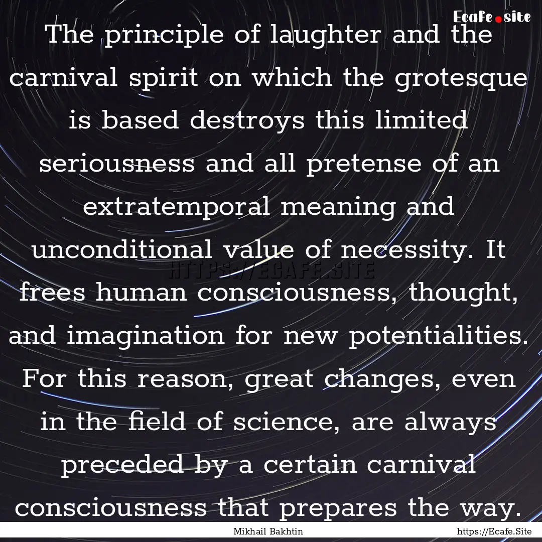 The principle of laughter and the carnival.... : Quote by Mikhail Bakhtin