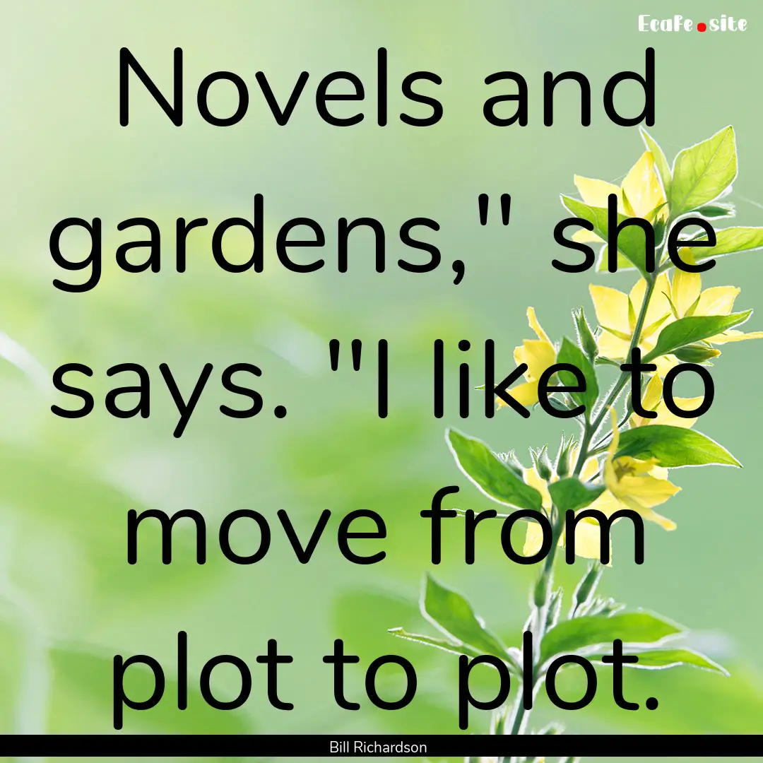 Novels and gardens,