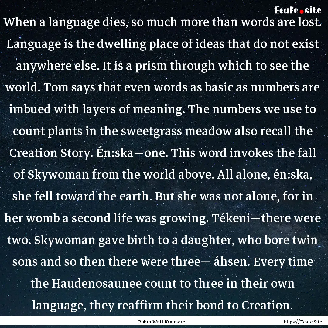 When a language dies, so much more than words.... : Quote by Robin Wall Kimmerer