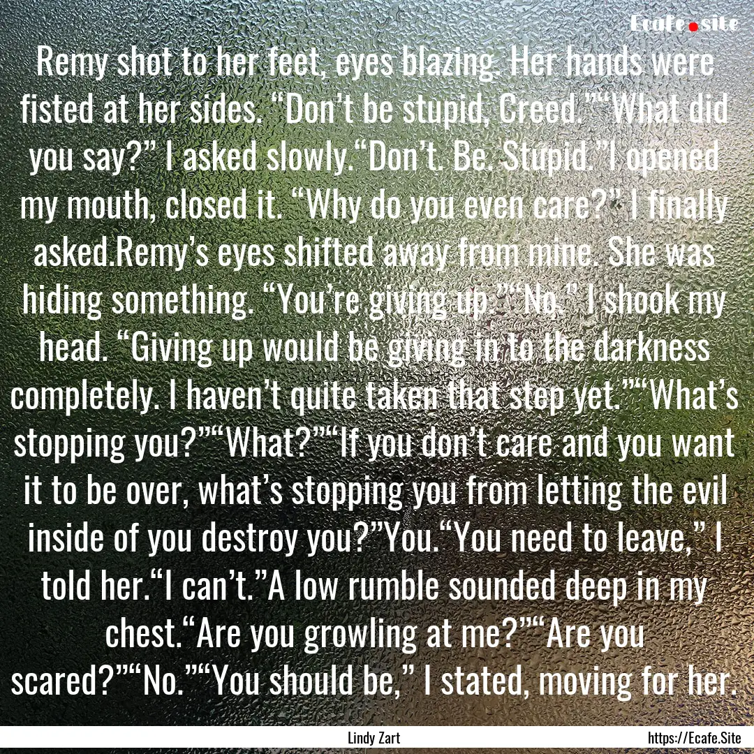 Remy shot to her feet, eyes blazing. Her.... : Quote by Lindy Zart