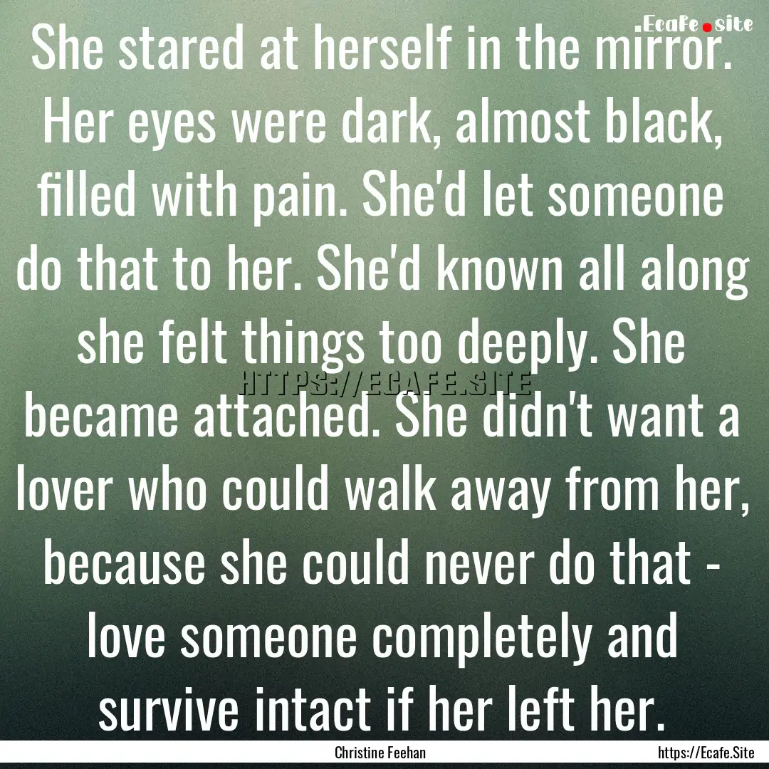 She stared at herself in the mirror. Her.... : Quote by Christine Feehan