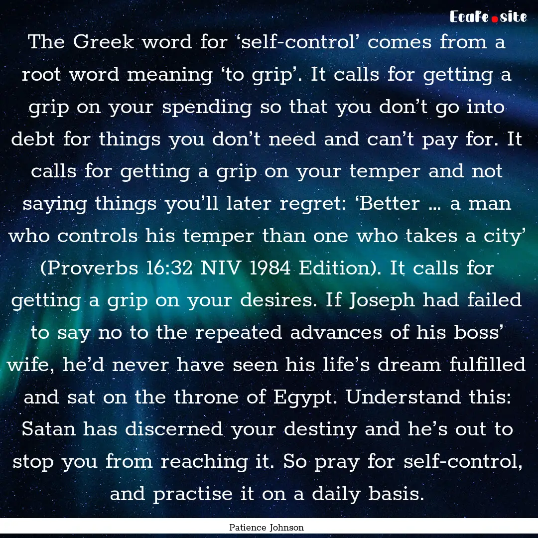 The Greek word for ‘self-control’ comes.... : Quote by Patience Johnson