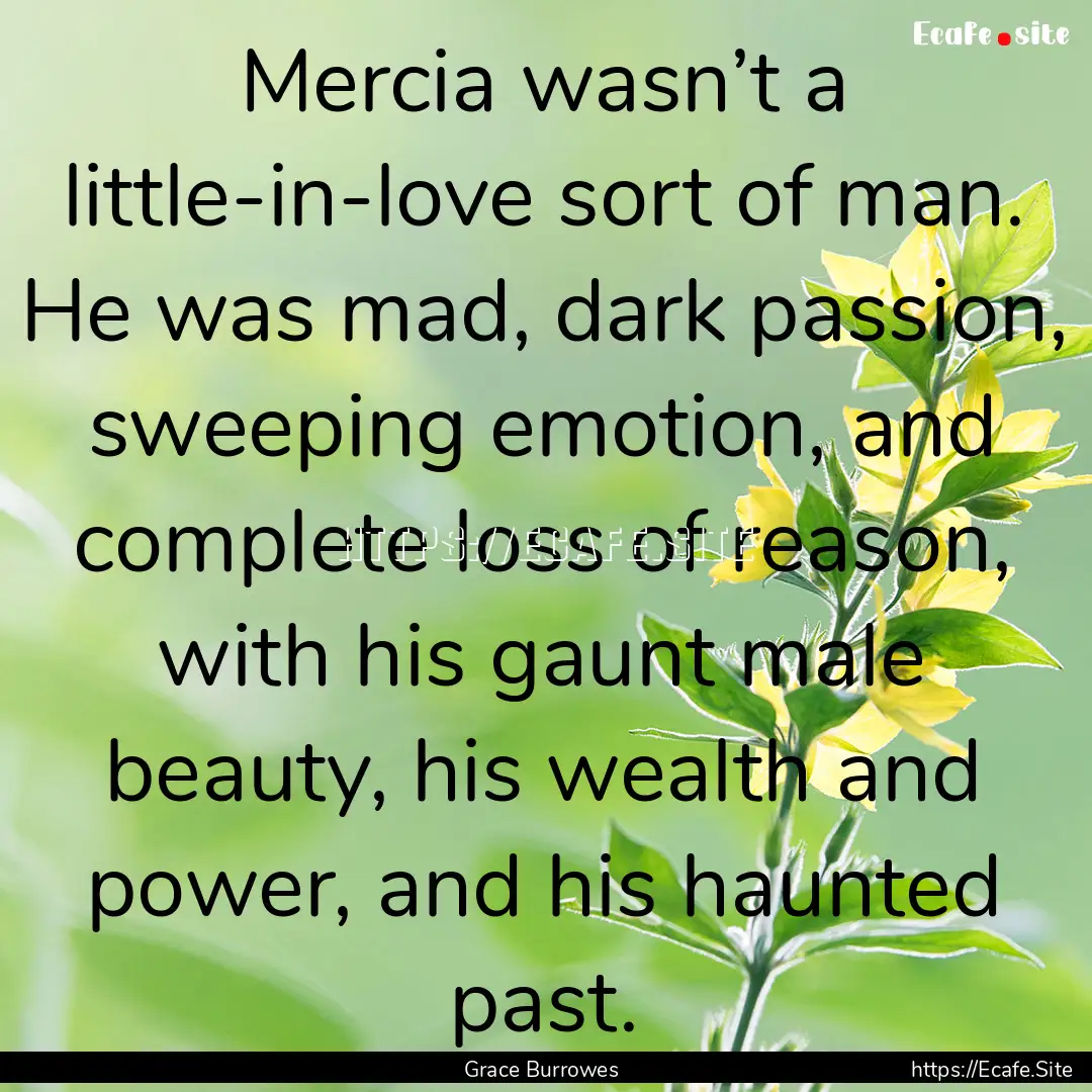 Mercia wasn’t a little-in-love sort of.... : Quote by Grace Burrowes