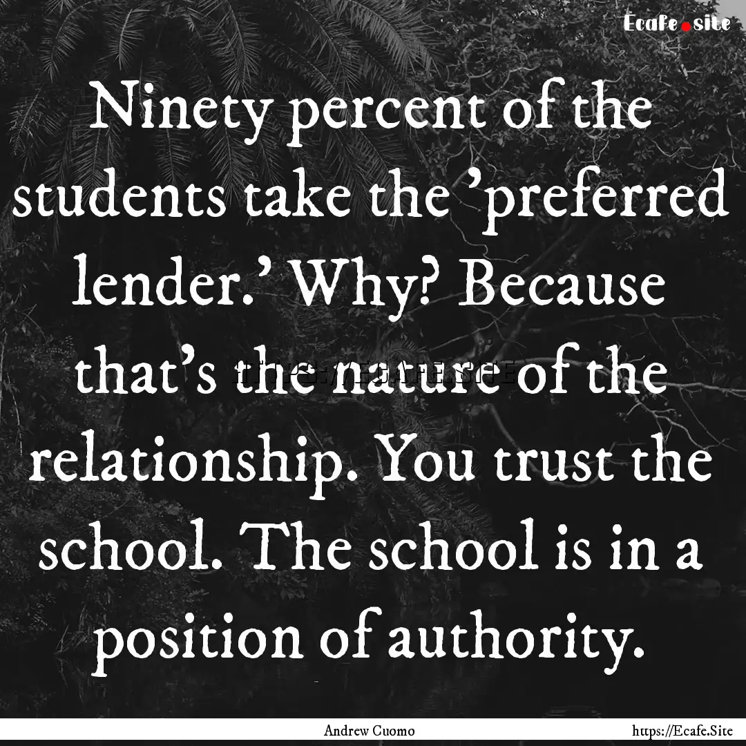 Ninety percent of the students take the 'preferred.... : Quote by Andrew Cuomo