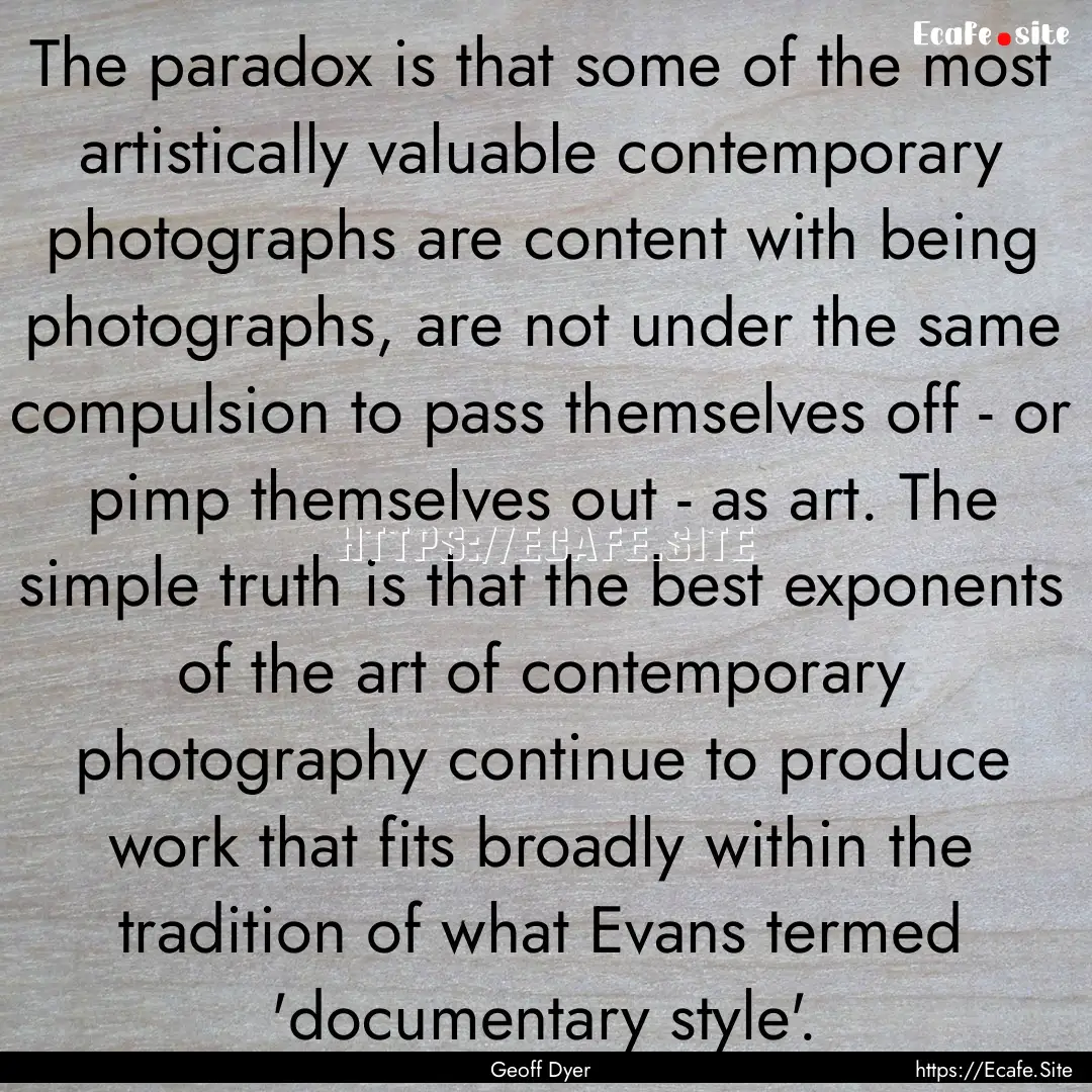 The paradox is that some of the most artistically.... : Quote by Geoff Dyer