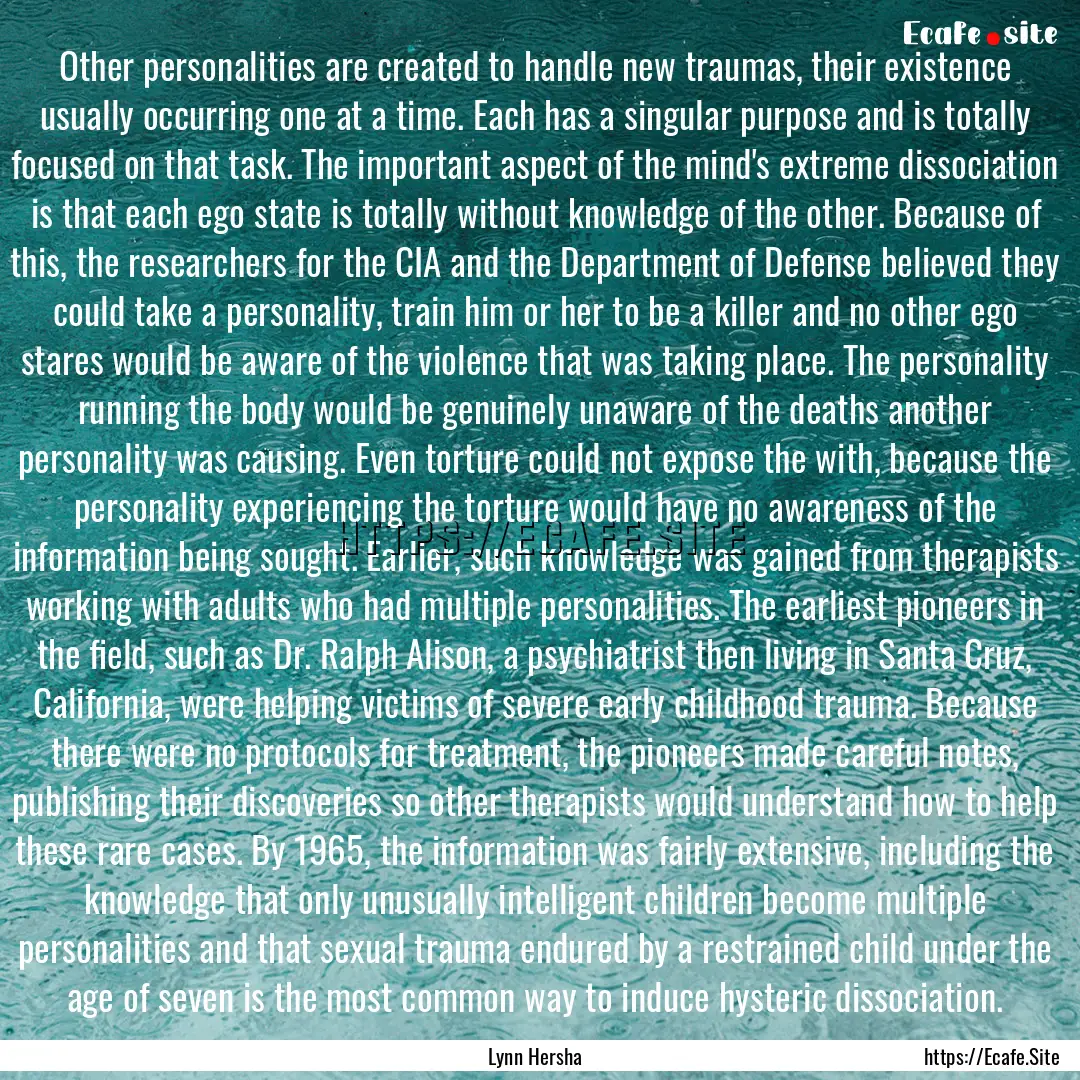 Other personalities are created to handle.... : Quote by Lynn Hersha