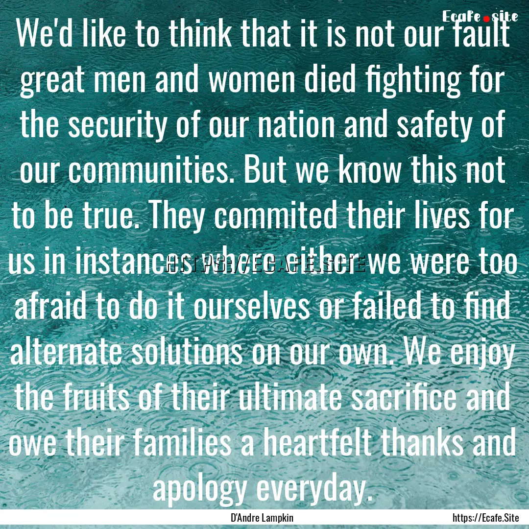 We'd like to think that it is not our fault.... : Quote by D'Andre Lampkin