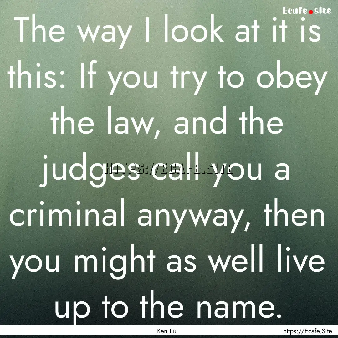 The way I look at it is this: If you try.... : Quote by Ken Liu