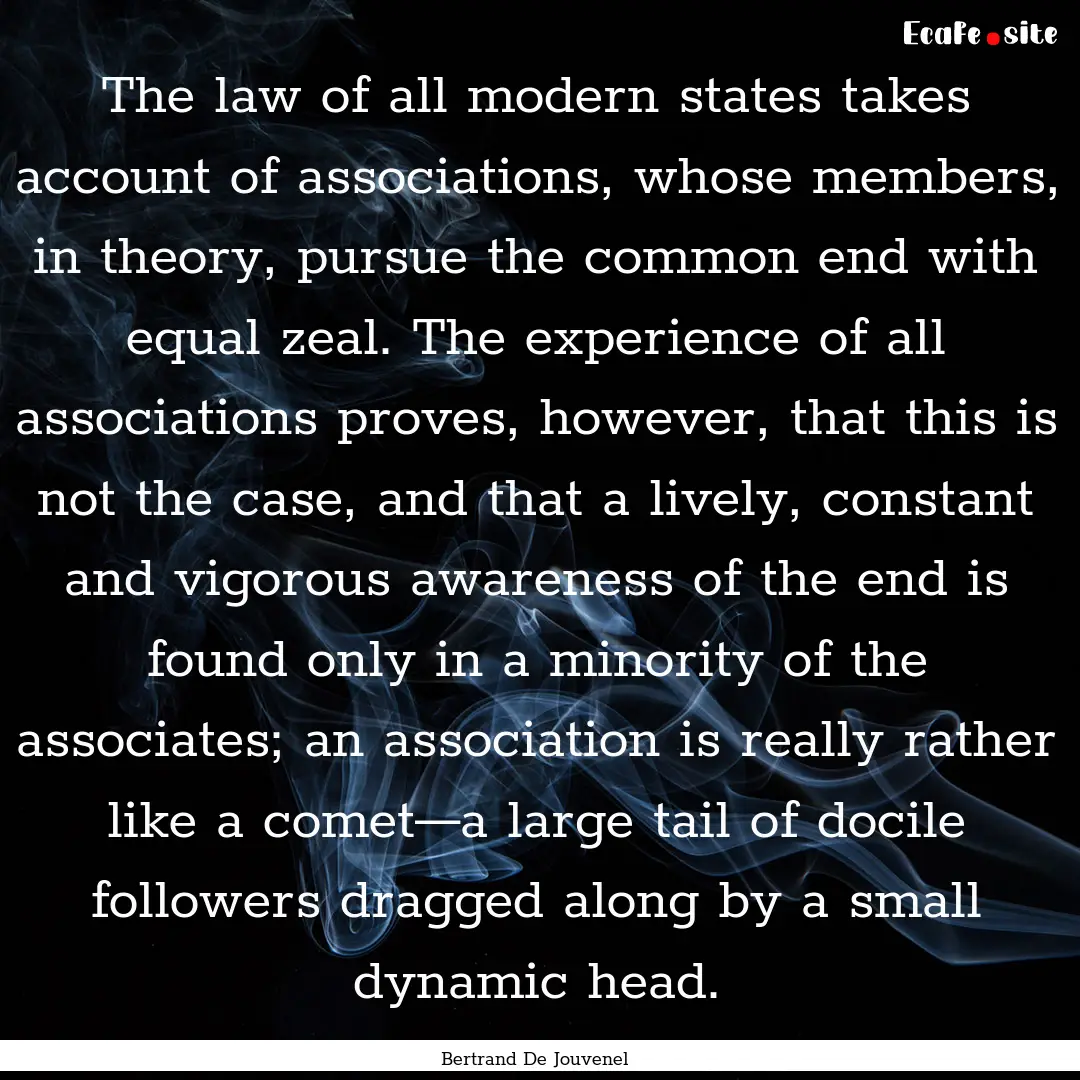 The law of all modern states takes account.... : Quote by Bertrand De Jouvenel