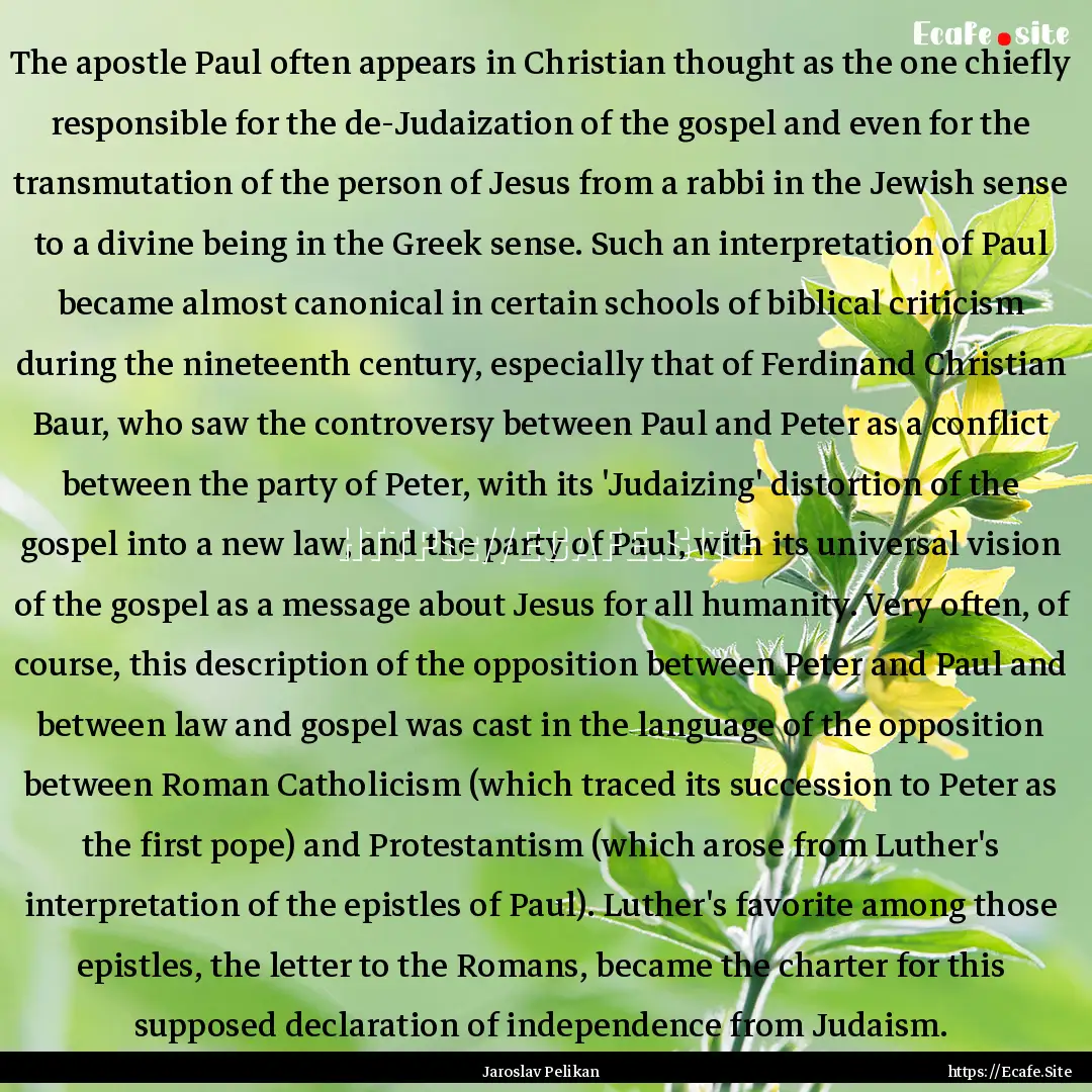 The apostle Paul often appears in Christian.... : Quote by Jaroslav Pelikan