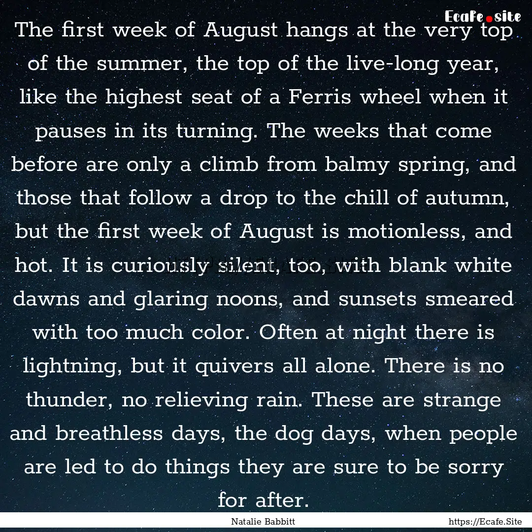 The first week of August hangs at the very.... : Quote by Natalie Babbitt